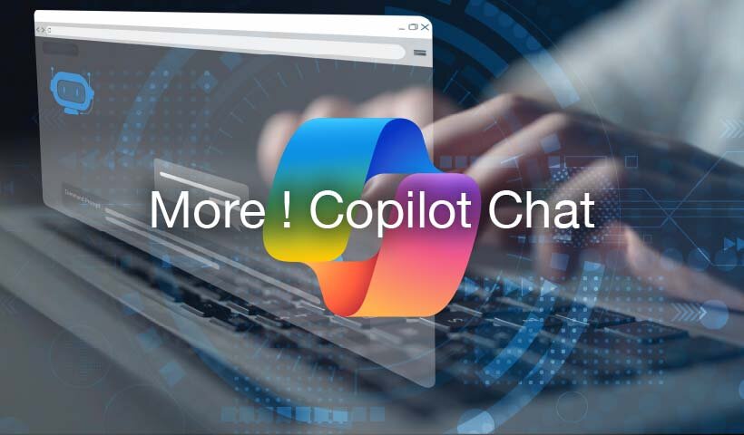 More ! Copilot Chat